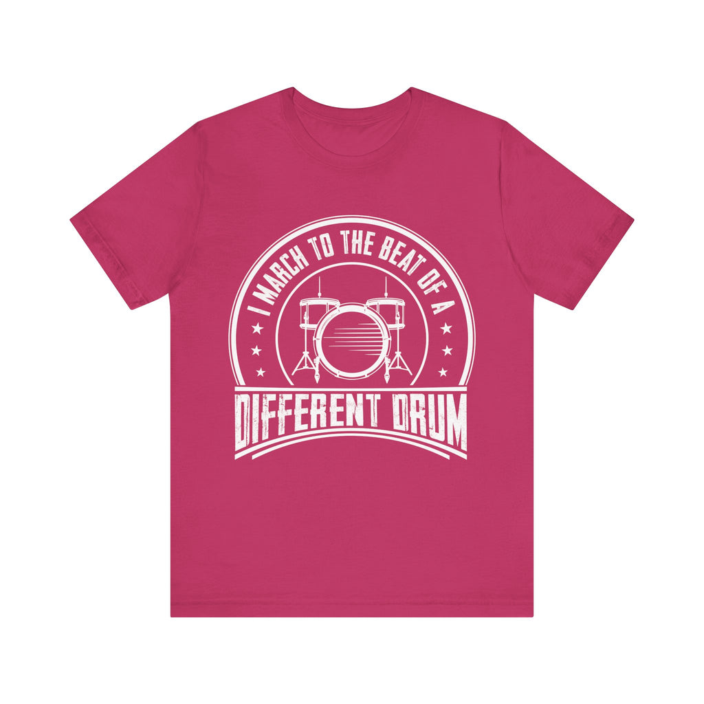 March to the Beat of a Different Drum Short Sleeve Tee