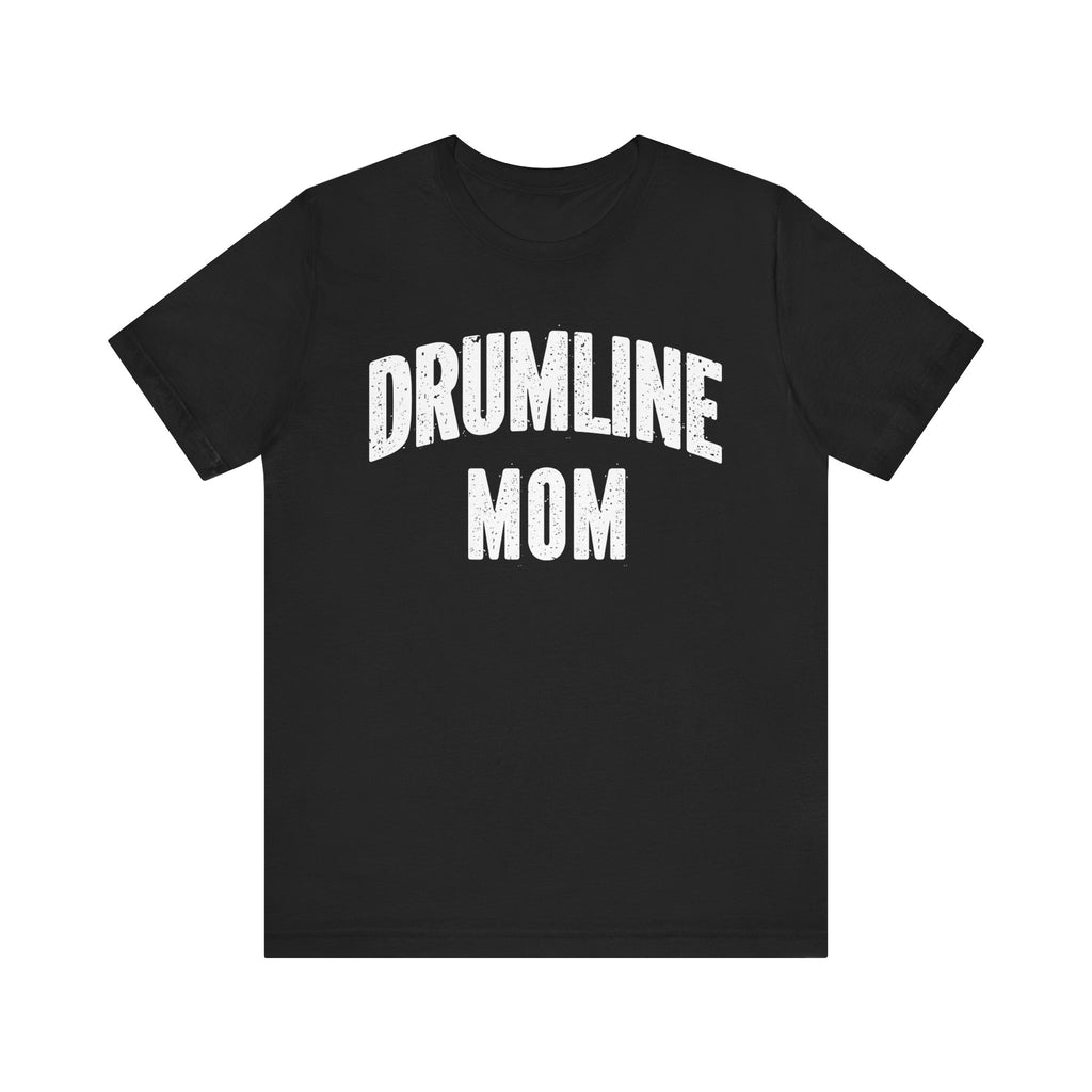 Drumline Mom Short Sleeve Tee