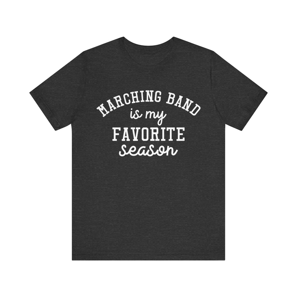 Marching Band Is My Favorite Season Short Sleeve Tee