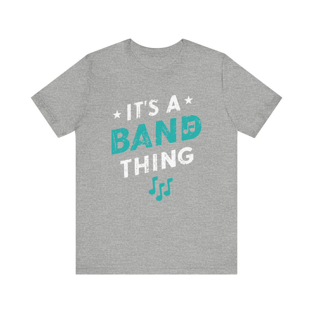It's a Band Thing Short Sleeve Tee