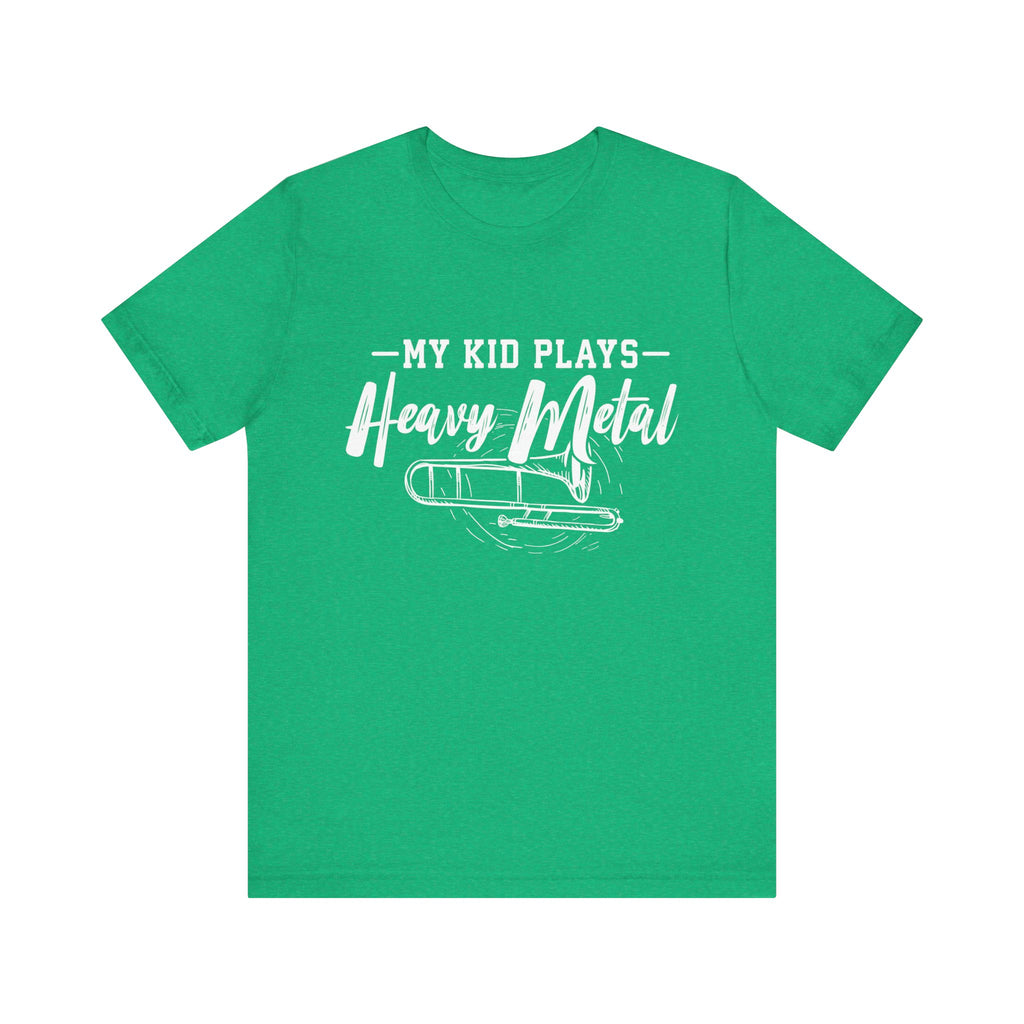 My Kid Plays Heavy Metal Trombone Short Sleeve Tee