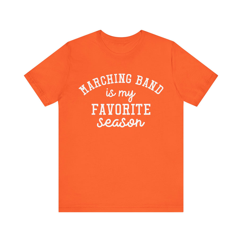 Marching Band Is My Favorite Season Short Sleeve Tee
