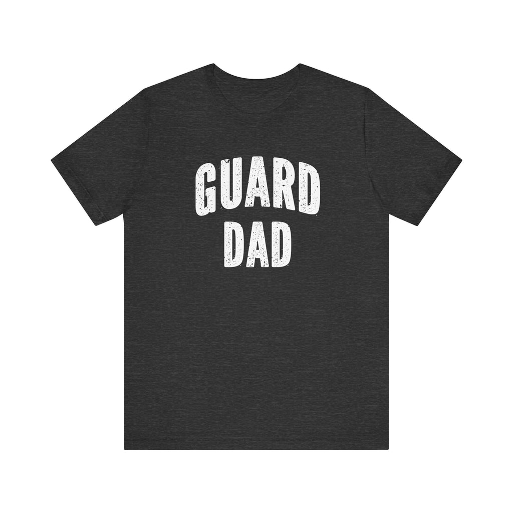 Guard Dad Short Sleeve Tee