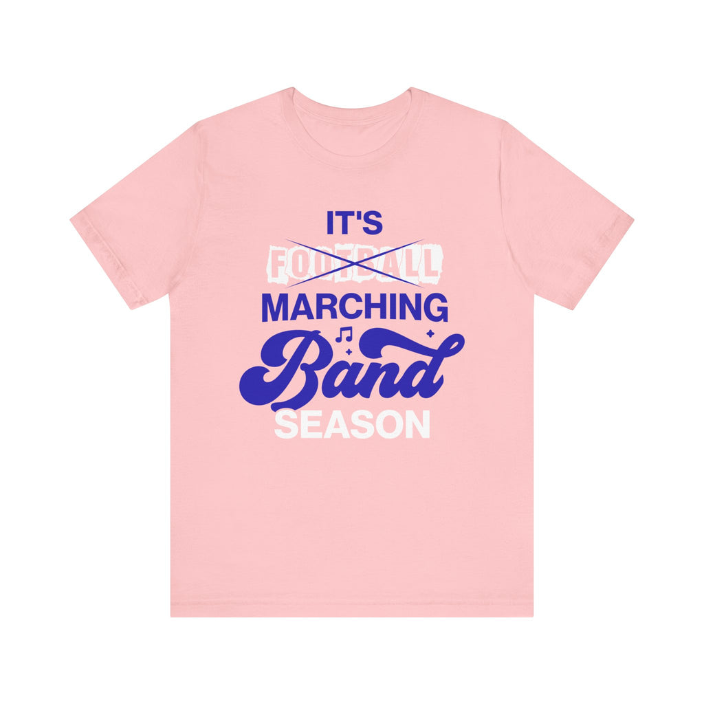 It's Marching Band Season Short Sleeve Tee