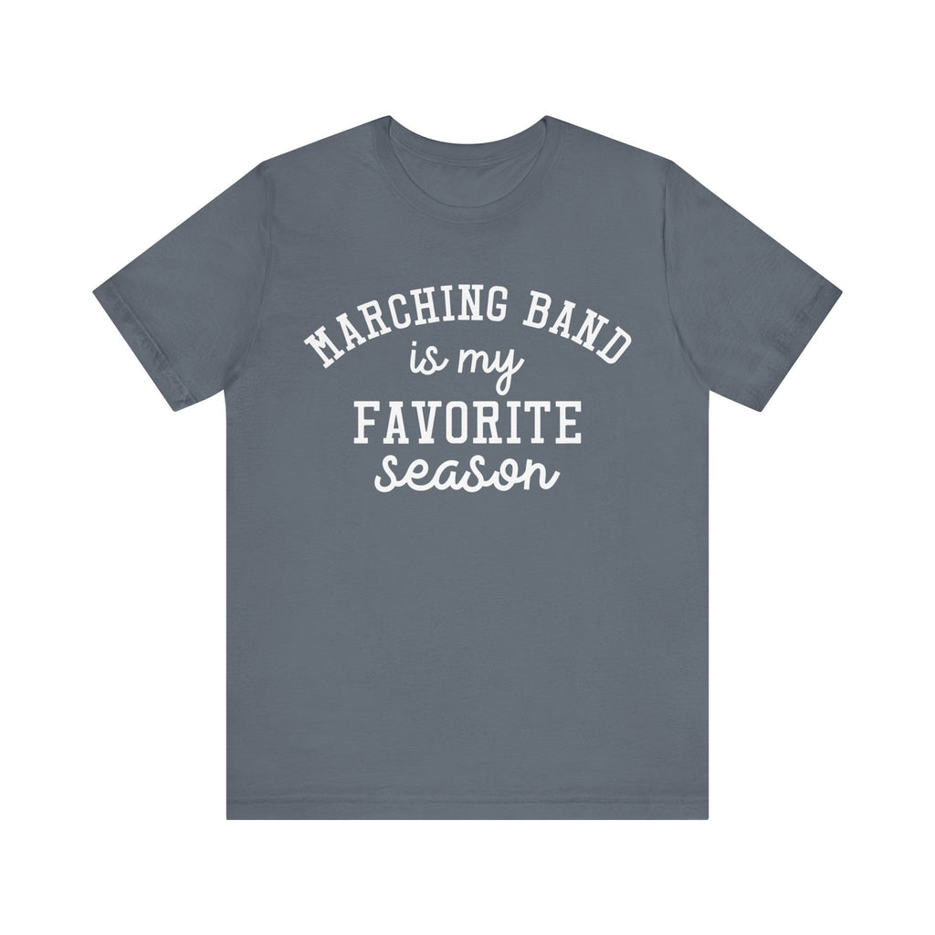 Marching Band Is My Favorite Season Short Sleeve Tee