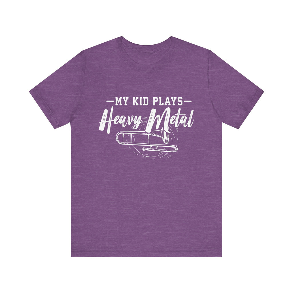 My Kid Plays Heavy Metal Trombone Short Sleeve Tee