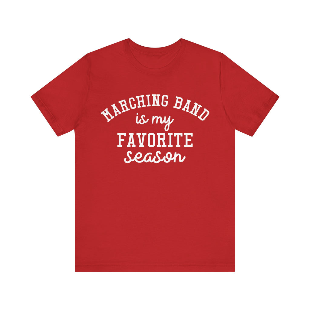 Marching Band Is My Favorite Season Short Sleeve Tee