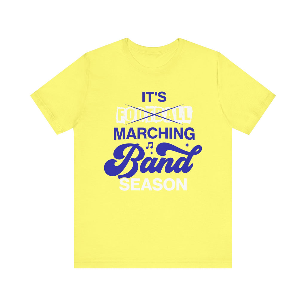 It's Marching Band Season Short Sleeve Tee