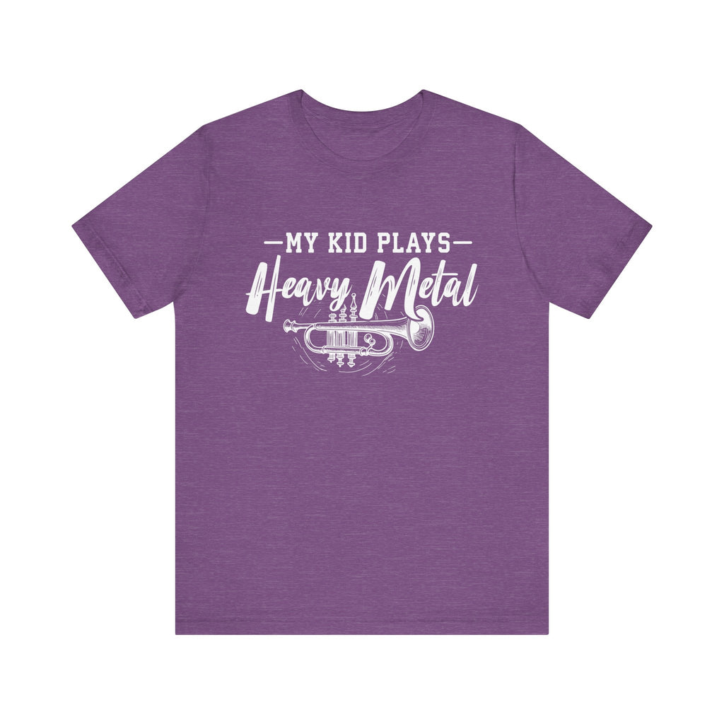 My Kid Plays Heavy Metal Trumpet Short Sleeve Tee
