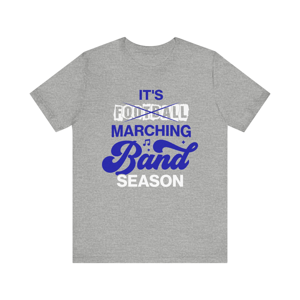 It's Marching Band Season Short Sleeve Tee