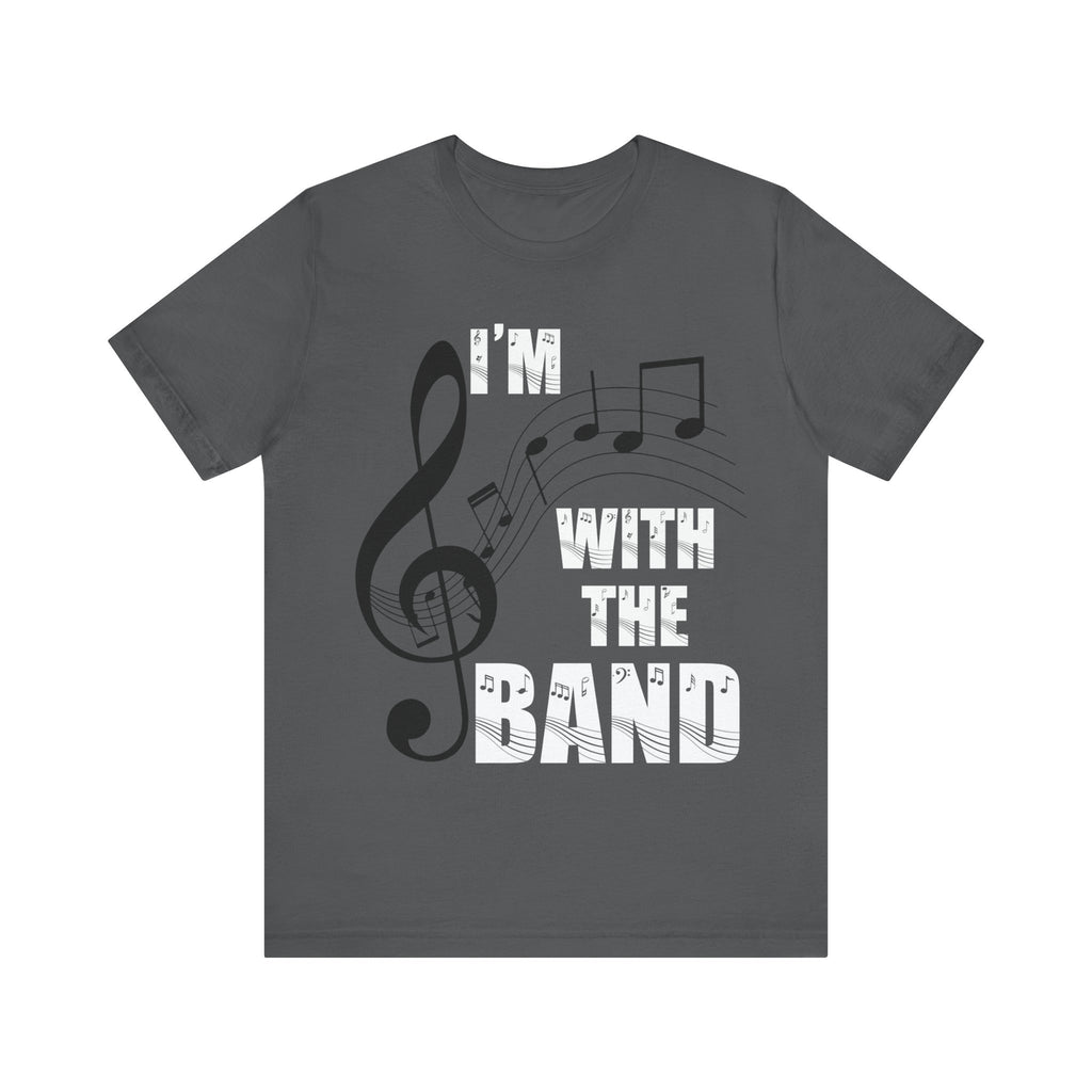 I'm With The Band Short Sleeve Tee