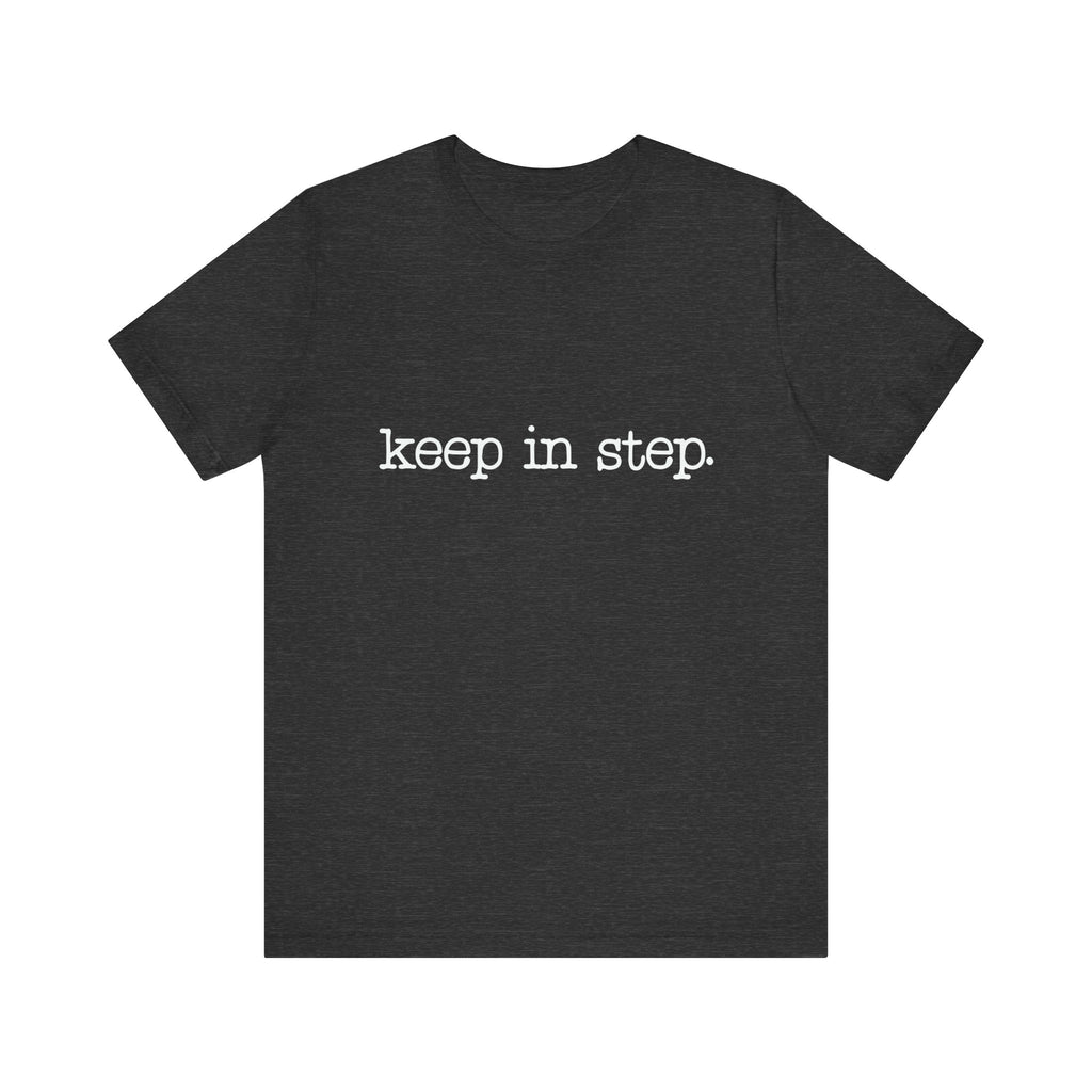 Keep In Step Short Sleeve Tee