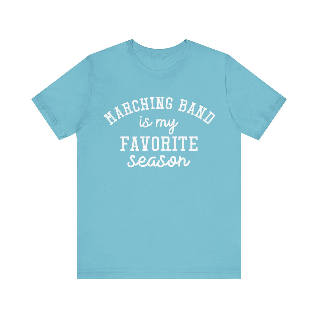 Marching Band Is My Favorite Season Short Sleeve Tee