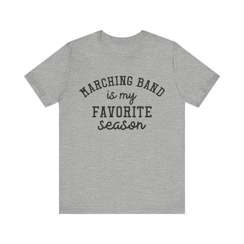 Marching Band Is My Favorite Season Short Sleeve Tee