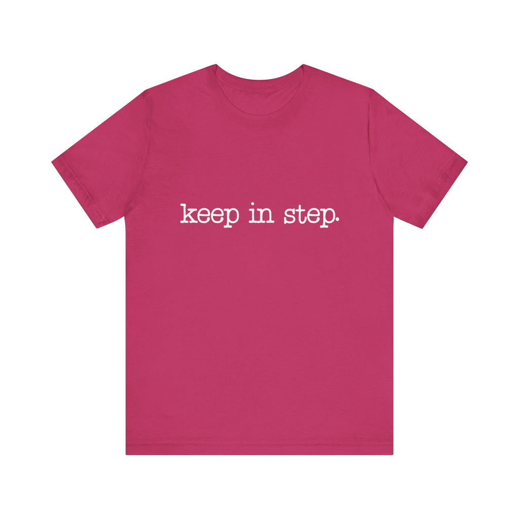 Keep In Step Short Sleeve Tee