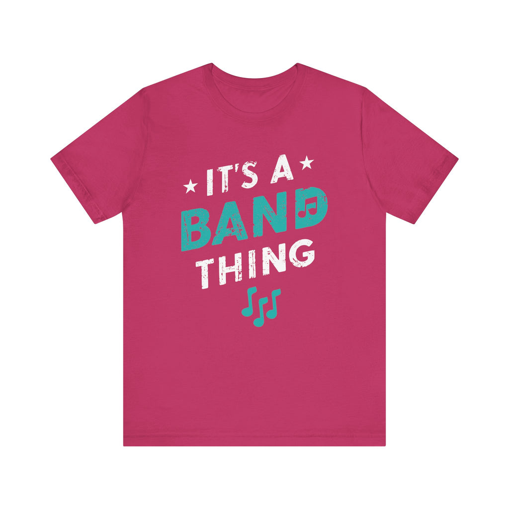 It's a Band Thing Short Sleeve Tee