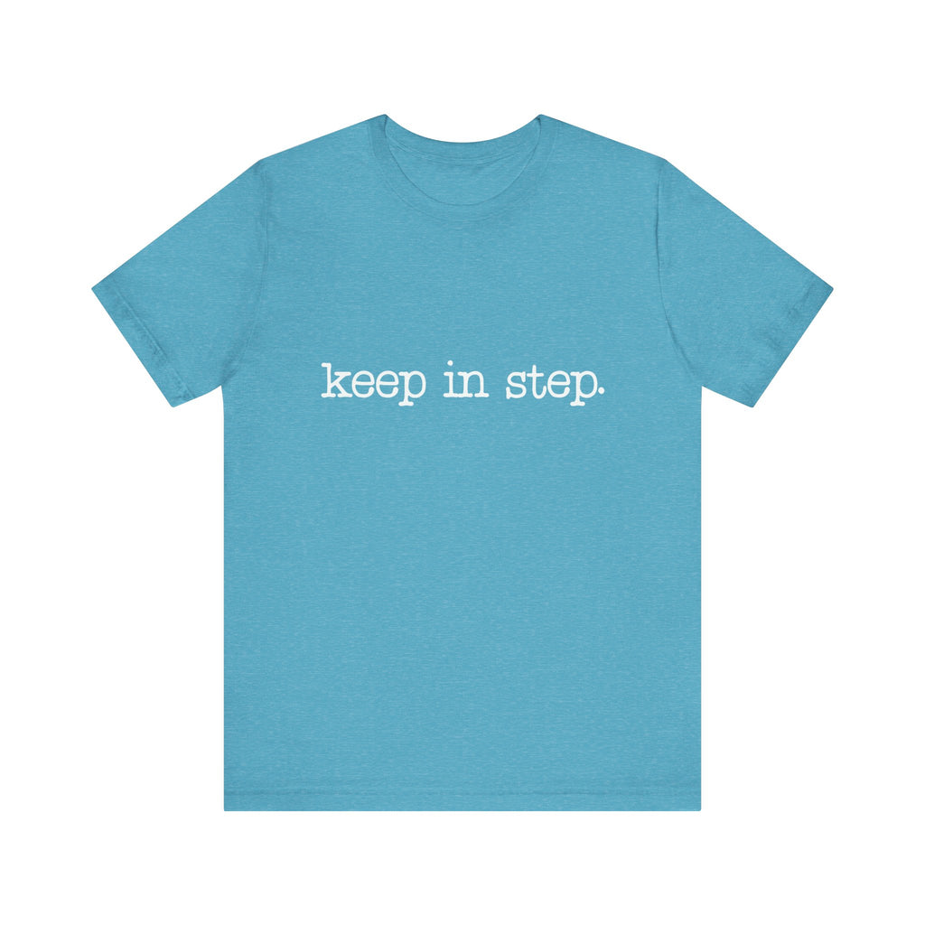 Keep In Step Short Sleeve Tee