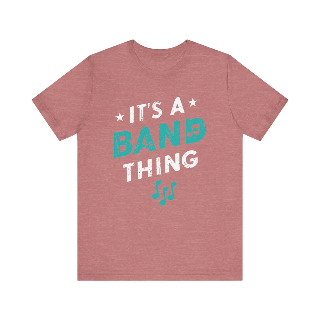 It's a Band Thing Short Sleeve Tee