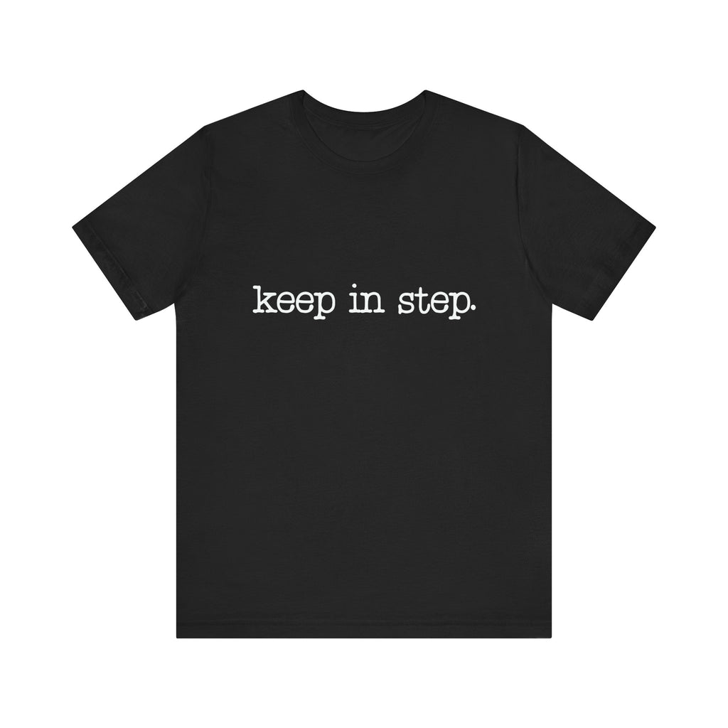 Keep In Step Short Sleeve Tee